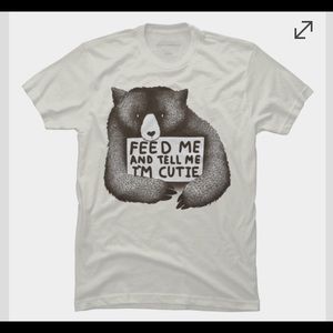Feed Me and Tell Me I’m Cutie T-shirt